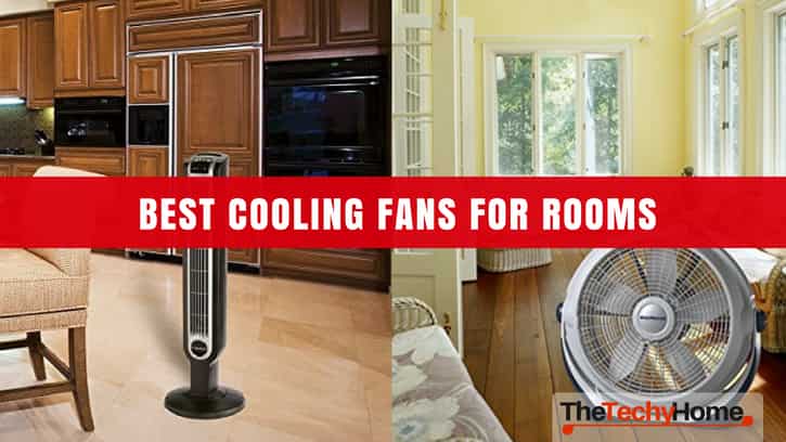 7 Best Cooling Fans For Rooms