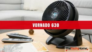 Vornado 660 Whole Room Air Circulator Fan Review Thetechyhome