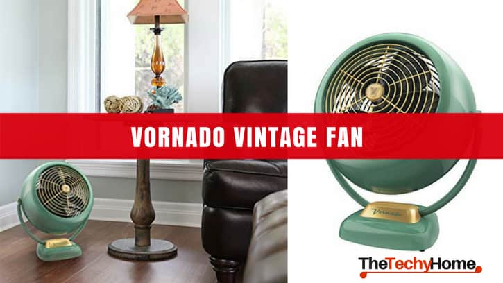 Vornado Vintage Fan Review Thetechyhome