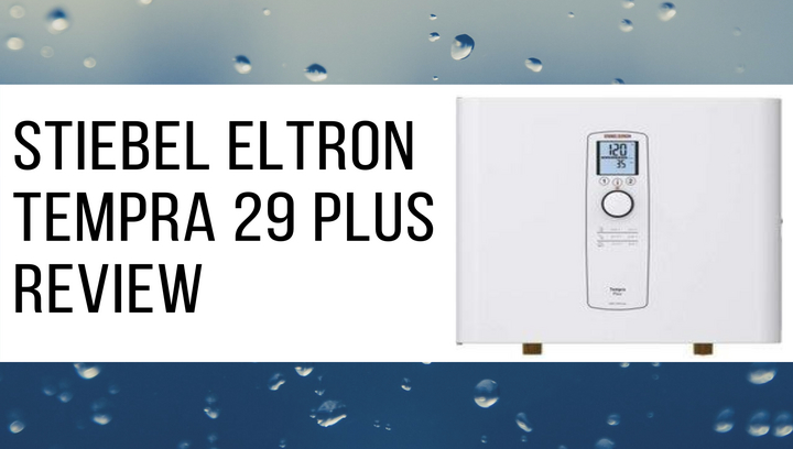 Stiebel-Eltron-Tempra-29-Plus-(3rd-New-Generation)-Review